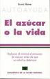 El azúcar o la vida El azúcar o la vida
