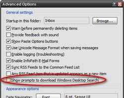 Microsoft Outlook 2007 - disable prompts to download Windows Desktop Search Microsoft Outlook 2007 - Adv Options