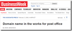 Business Week Reports .Post Domain Name in the works